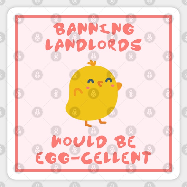 Banning Landlords Would Be Eggcelent - Tenant Sticker by Football from the Left